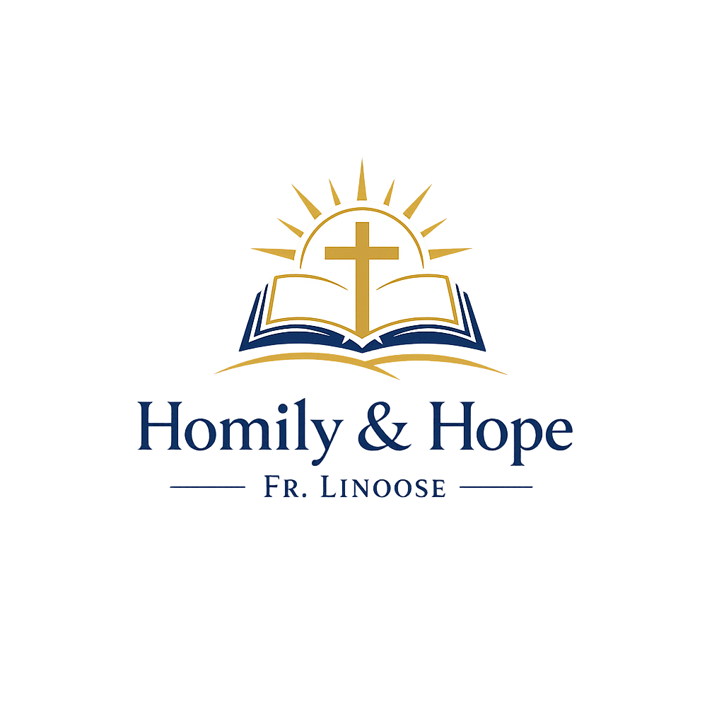 Homily & Hope – Fr. Linoose